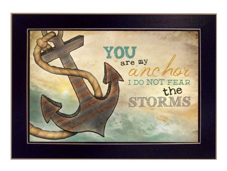 You Are my Anchor  By Marla Rae, Printed Wall Art, Ready To Hang Framed Poster, Black Frame Fashion