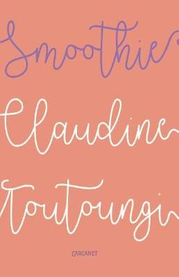 Claudine Toutoungi: Smoothie [2017] paperback For Sale