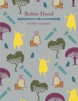 Henry Gilbert: Robin Hood [2017] paperback Discount