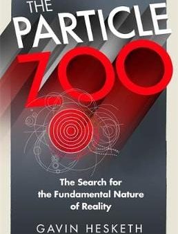 Gavin Hesketh: The Particle Zoo [2016] hardback Online Hot Sale