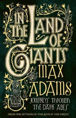 Max Adams: In the Land of Giants [2015] hardback Online Hot Sale