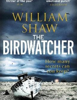 William Shaw: The Birdwatcher: A dark, intelligent novel from a modern crime master [2017] paperback Online now