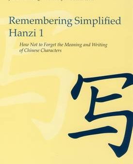 James W. Heisig: Remembering Simplified Hanzi 1 [2008] paperback on Sale