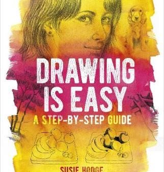 Susie Hodge: Drawing is Easy [2018] paperback on Sale