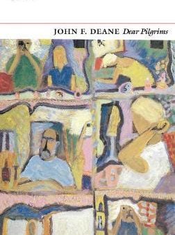 John F Deane: Dear Pilgrims [2018] paperback Fashion