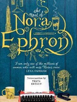 Nora Ephron: Most Of Nora Ephron P b W3 [2015] paperback Hot on Sale