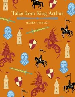 Henry Gilbert: Tales of King Arthur [2017] paperback Online now