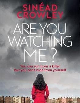 Sinead Crowley: Are You Watching Me? [2016] paperback Sale